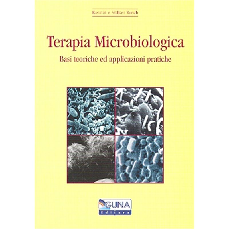 TERAPIA MICROBIOLOGICA - Basi teoriche ed applicazioni pratiche